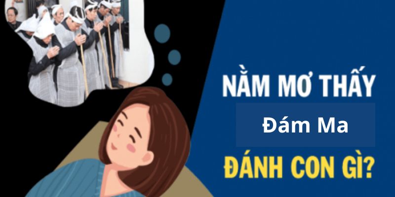 Mơ đám ma đánh con gì dễ trúng?