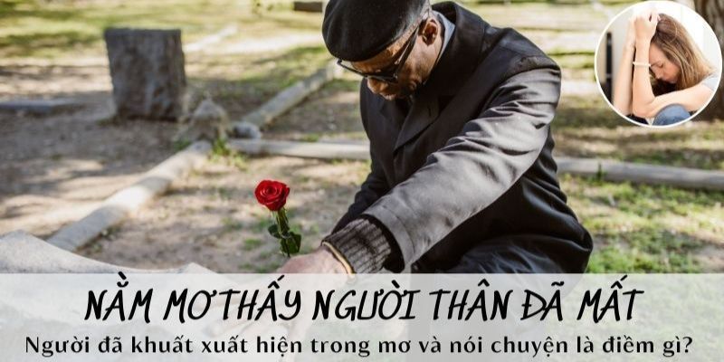 Mơ đám ma người thân điềm báo gì?